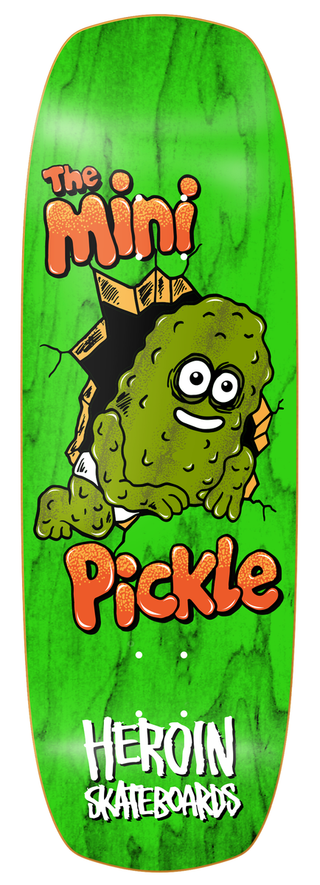 HEROIN MINI PICKLE DECK (9.5)