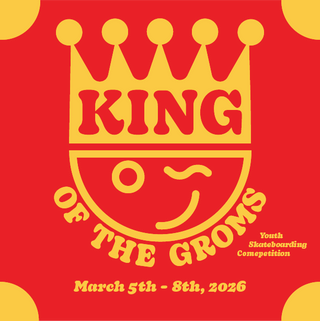 KING OF THE GROMS 2026 (YOUTH SKATEBOARD CONTEST)