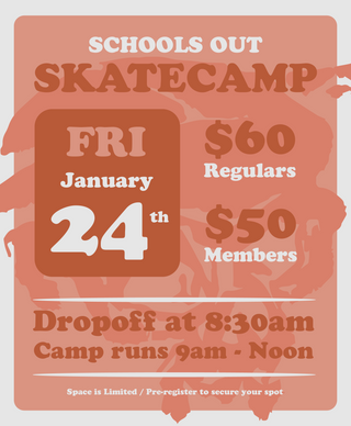 2024 SCHOOLS OUT (1/24) SKATEBOARD CAMP